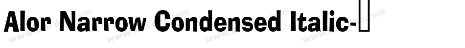 Alor Narrow Condensed Italic字体转换